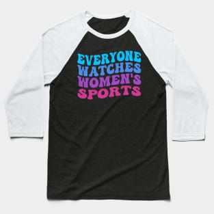 Everyone loves women's sports Baseball T-Shirt